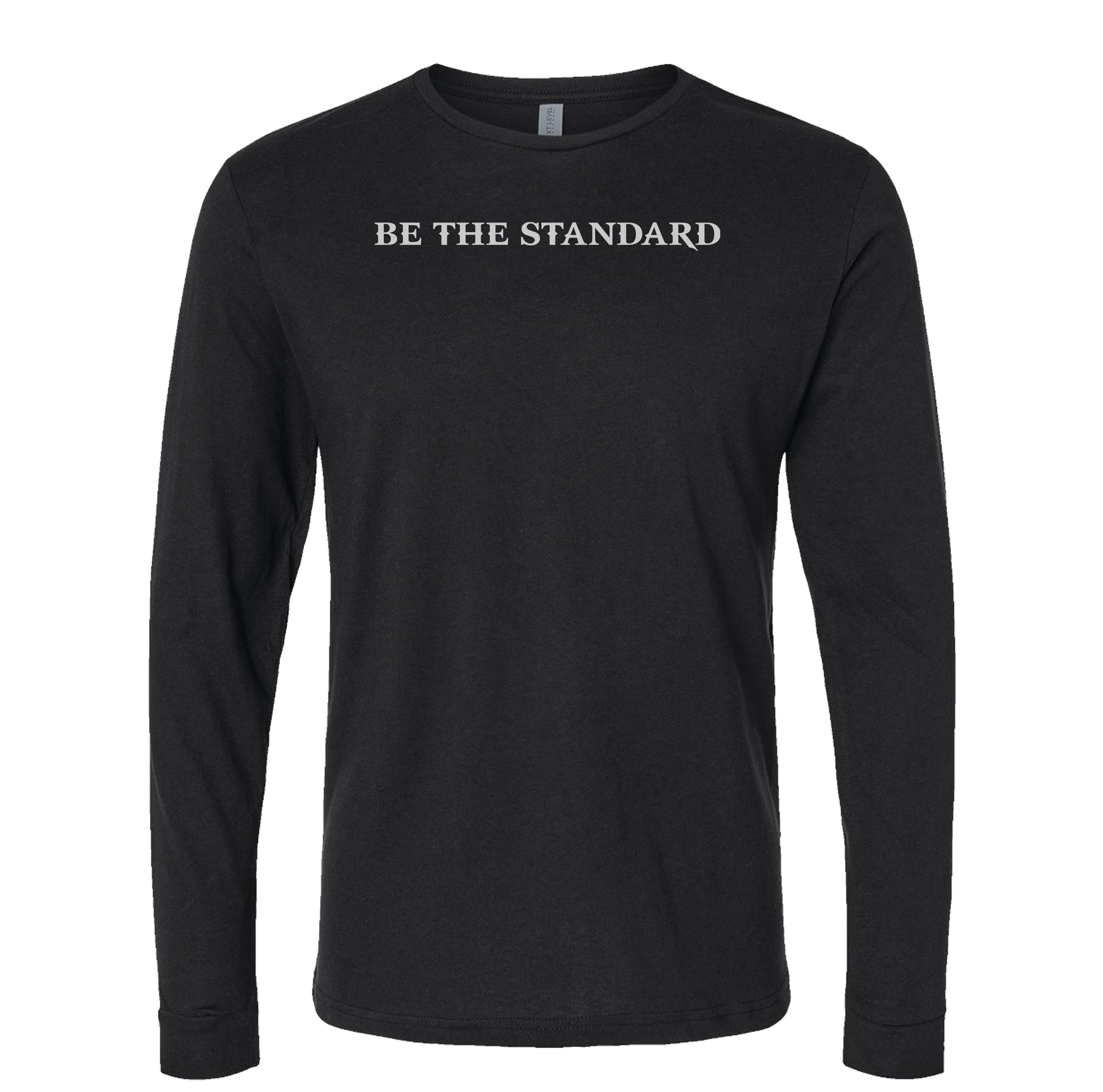 Be The Standard Long Sleeve