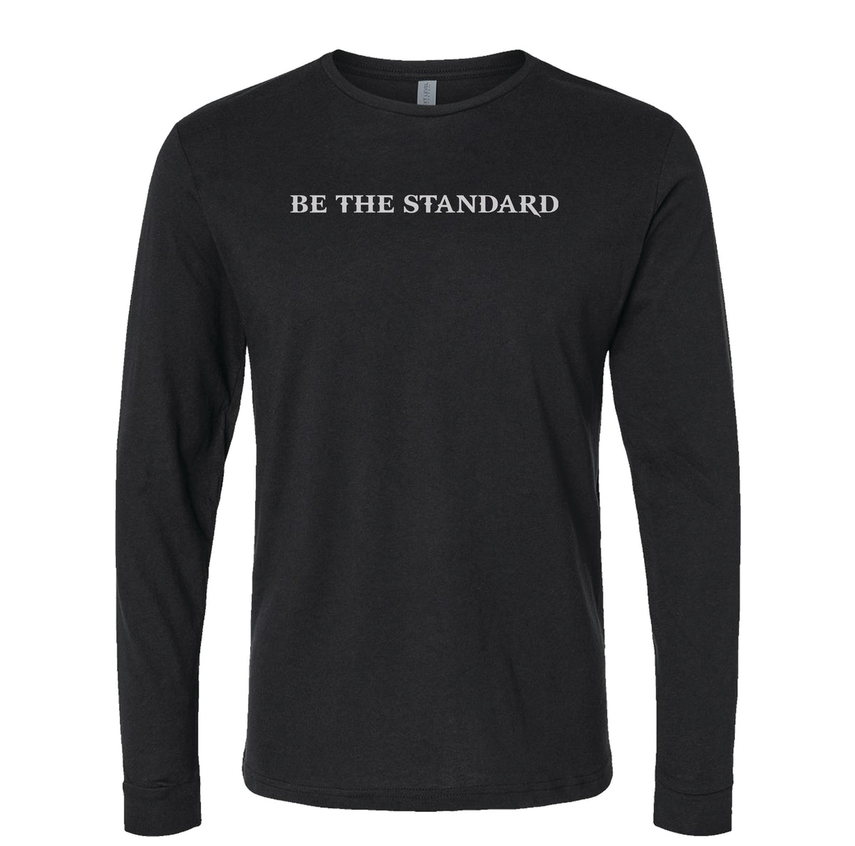 Be The Standard Long Sleeve